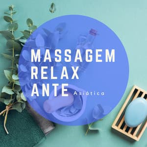 Massagem Relaxante Asiática: Dia Maravilhoso em Spa, Cultura Asiática e Tratamento Mágico - New Age Wellness Creator