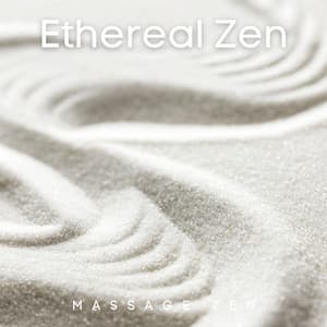 Ethereal Zen: Light Touches of Serenity - Massage Zen
