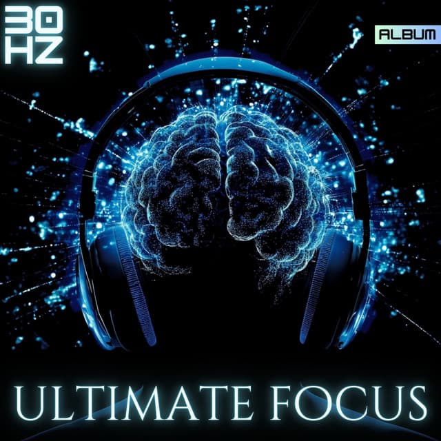 Ultimate 30 Hz Binaural Brain Waves for Deep Focus, Concentration, and Study Success - Study – Deep Focus