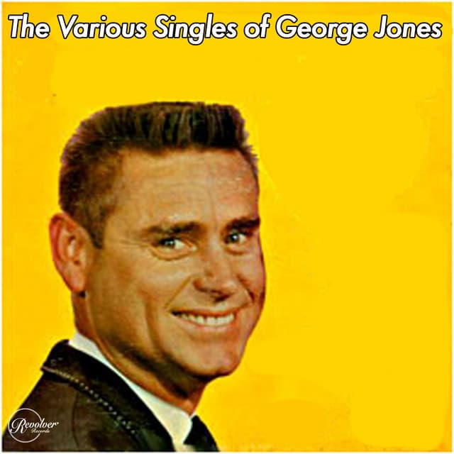 The Various Singles of George Jones - George Jones