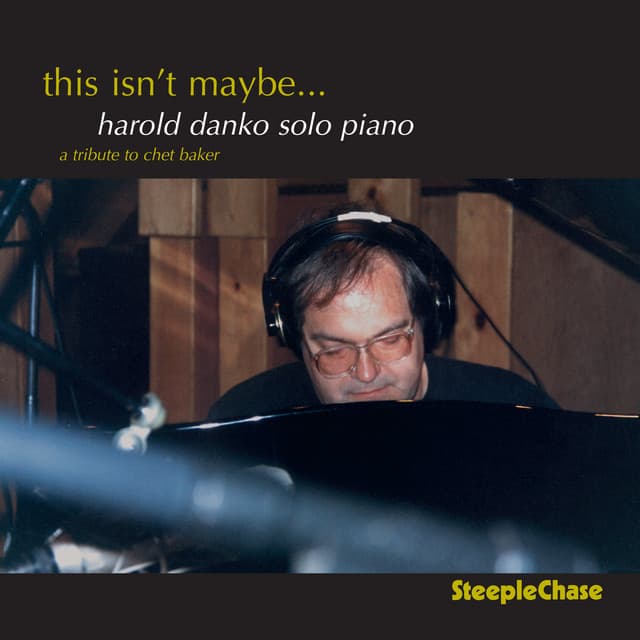 This Isn't Maybe - Harold Danko