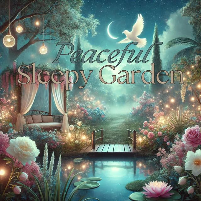 Peaceful Sleepy Garden - Good Night Unit