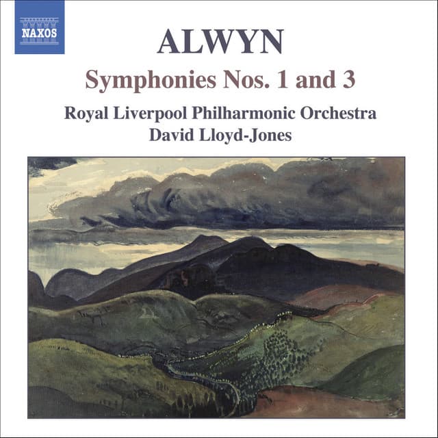 Alwyn: Symphonies Nos. 1 and 3 - William Alwyn