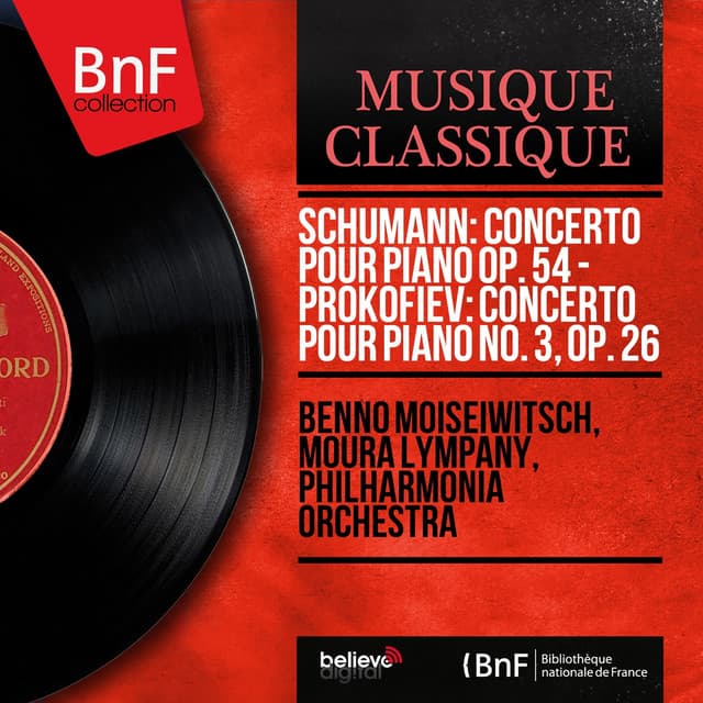 Schumann: Concerto pour piano Op. 54 - Prokofiev: Concerto pour piano No. 3, Op. 26 - Benno Moiseiwitsch