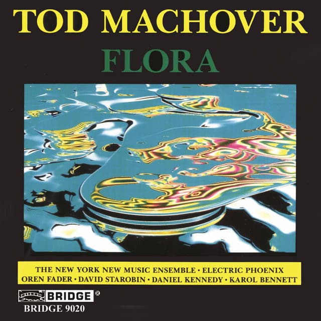 Tod Machover: Flora - Tod Machover