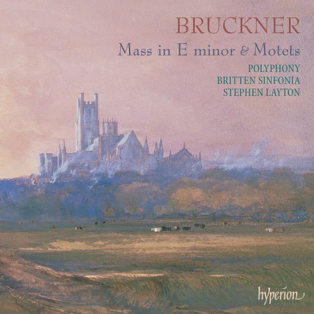Bruckner: Mass No. 2 in E Minor; Locus iste, Os iusti & Other Motets - Anton Bruckner