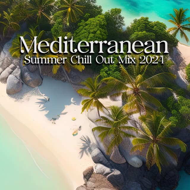 Mediterranean Summer Chill Out Mix 2024 - DJ Laid-Back Islander