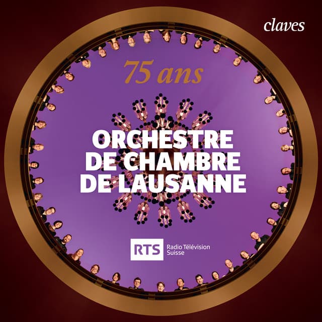 Orchestre de Chambre de Lausanne - 75 ans - Orchestre de Chambre de Lausanne