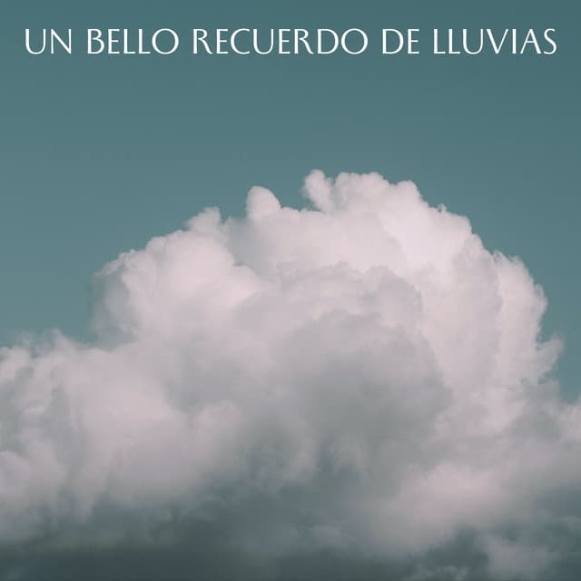 Un Bello Recuerdo De Lluvias - Academia de sonido de lluvia curativa