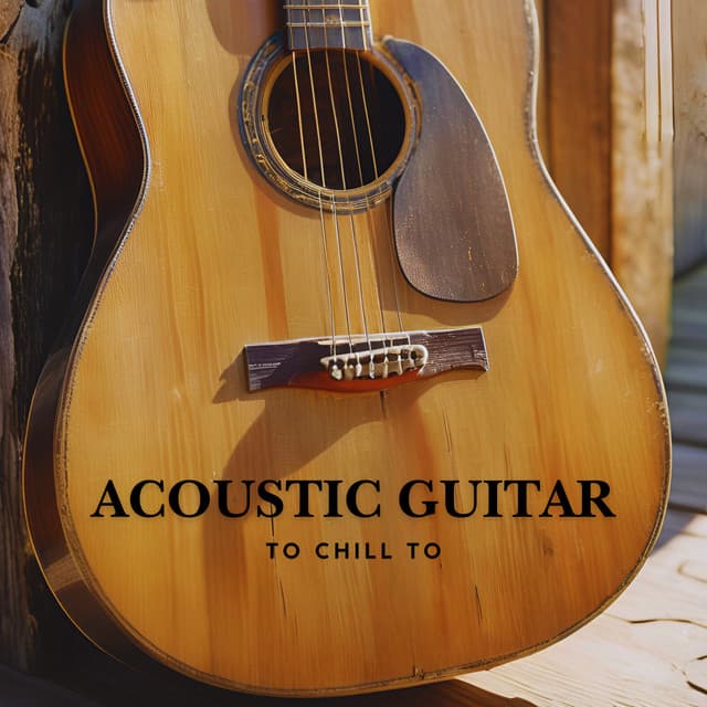 Acoustic Guitar to Chill to - Guitar Instrumentals