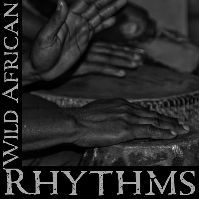 Wild African Rhythms: Tribal Drums and Music - Ultimate Music Academy