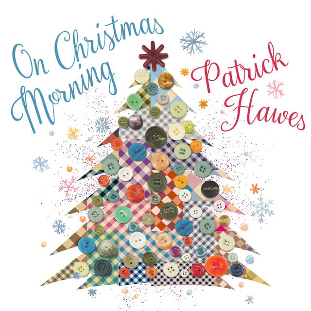 On Christmas Morning - Patrick Hawes