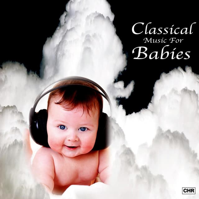 Classical Music for Babies - Classical Music for Babies