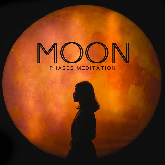 Moon Phases Meditation: Body Relaxation, Majestic Practice, Powerful Sound Bath Energy - Chakra Meditation Universe