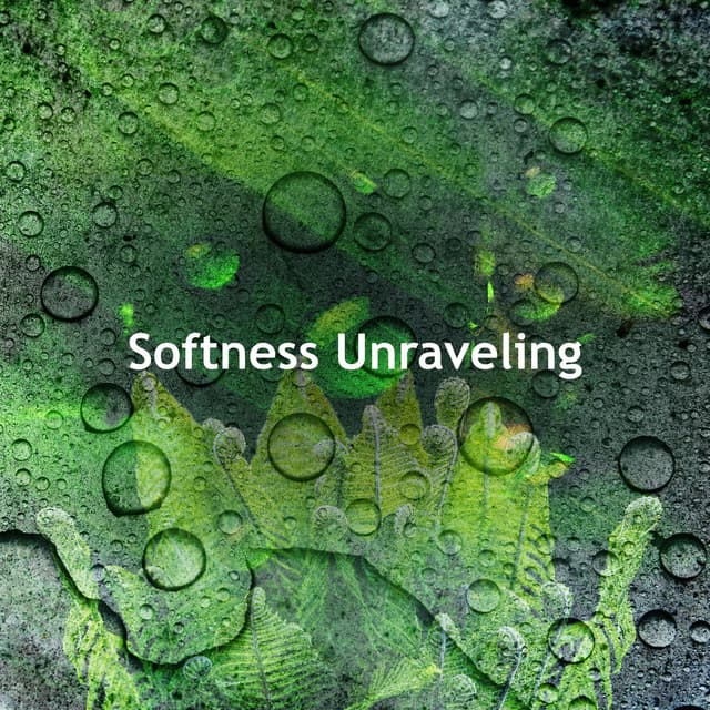 Softness Unraveling - Crying & Colic Relief