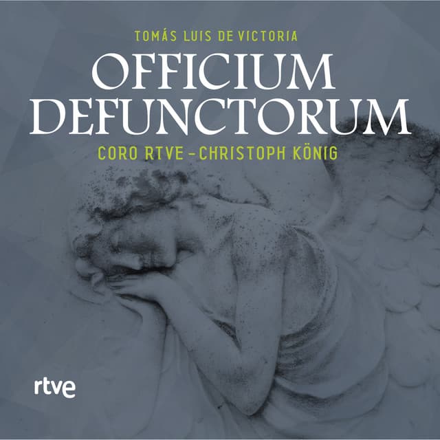 Tomás Luis de Victoria: Officium Defunctorum - Tomás Luis de Victoria