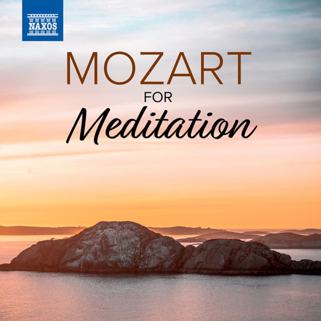 Mozart For Meditation - Wolfgang Amadeus Mozart