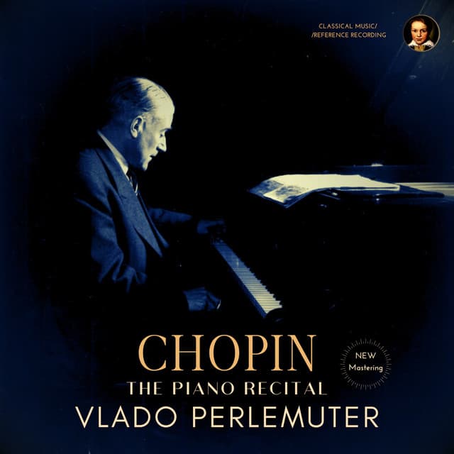 Chopin: The Piano Recital by Vlado Perlemuter - Frédéric Chopin