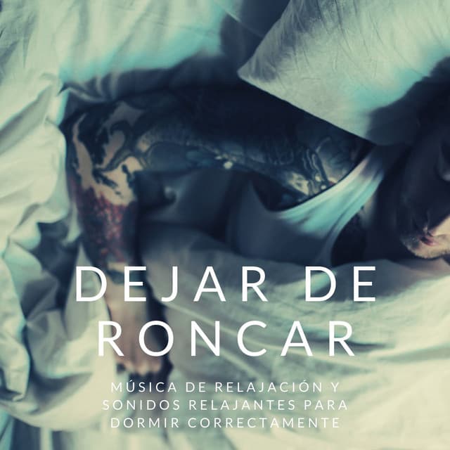 Dejar de Roncar: Música de Relajación y Sonidos Relajantes para Dormir Correctamente - Naturaleza Sonidos