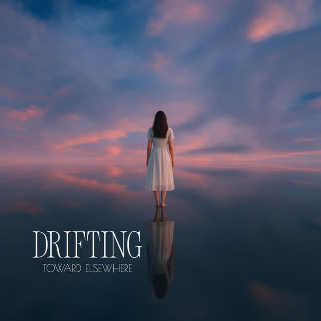 Drifting Toward Elsewhere - For The Eternal Rest