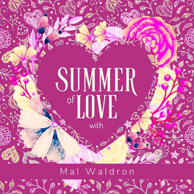 Summer of Love with Mal Waldron - Mal Waldron