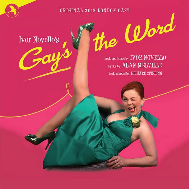 Gay's the Word - Ivor Novello