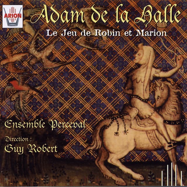Adam de la Halle : Le jeu de Robin et Marion - Adam de la Halle