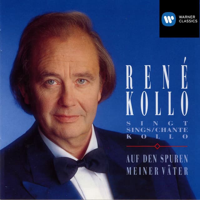 Auf den Spuren meiner Väter · René Kollo singt Kollo - René Kollo