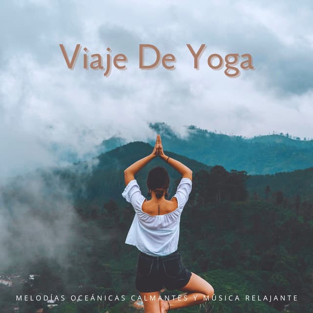 Viaje De Yoga: Melodías Oceánicas Calmantes Y Música Relajante - Reiki y Tai Chi Armonía