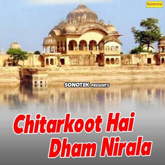 Chitarkoot Hai Dham Nirala - Rakesh Kala