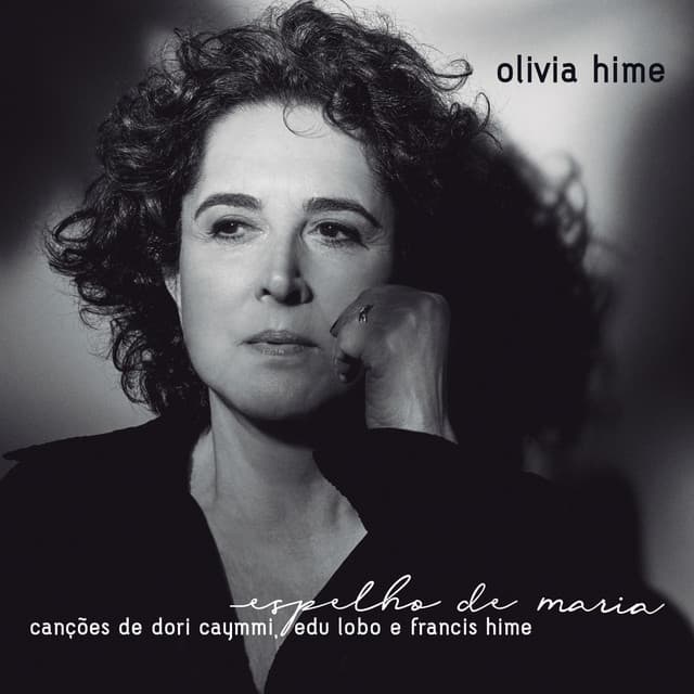 Espelho de Maria - Canções de Dori Caymmi, Edu Lobo e Francis Hime - Olivia Hime