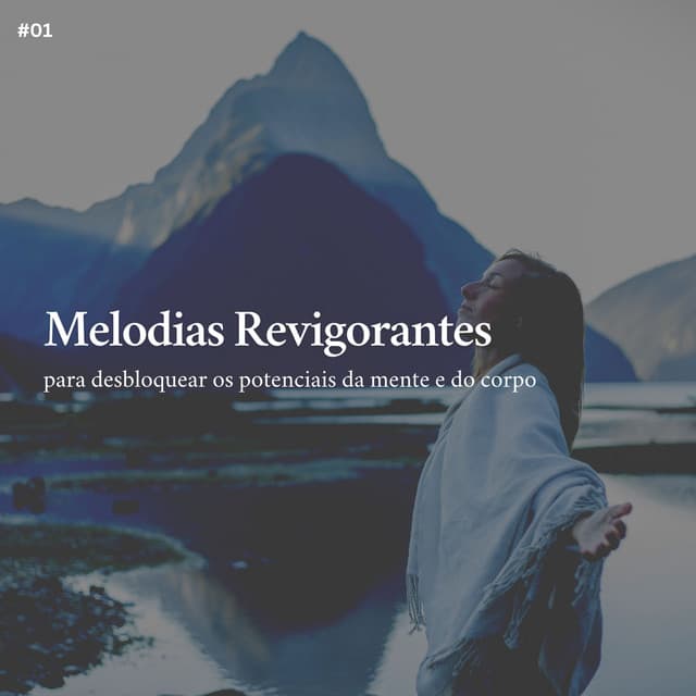 * Melodias Revigorantes para desbloquear os potenciais da mente e do corpo * - Música Calmante