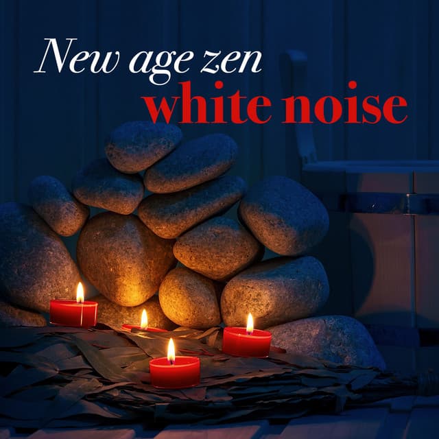 New Age Zen: White Noise - Zen Meditation and Natural White Noise and New Age