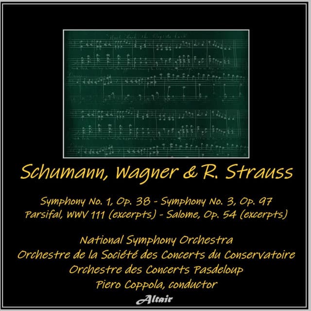 Schumann, Wagner & R. Strauss: Symphony NO. 1, OP. 38 - Symphony NO. 3, OP. 97 - Parsifal, Wwv 111  - Salome, OP. 54 - National Symphony Orchestra