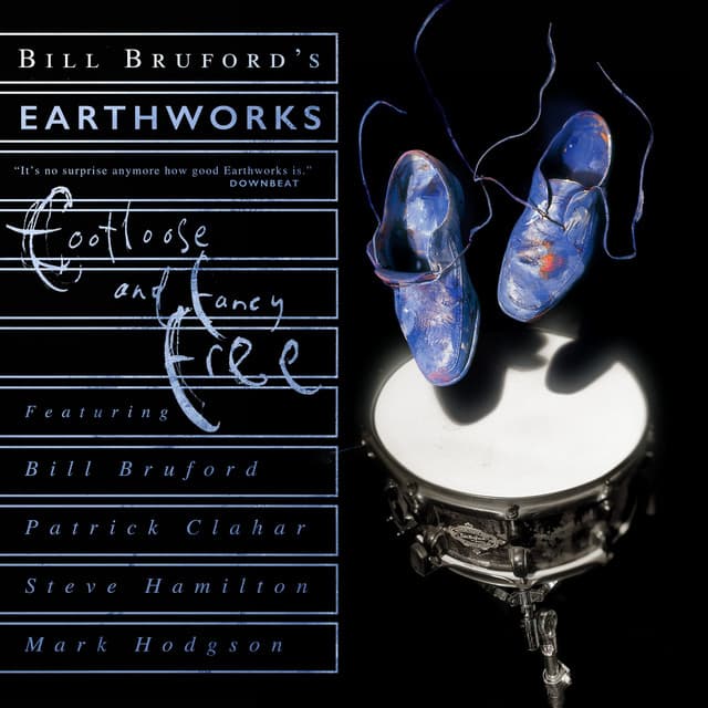 Footloose and Fancy Free - Bill Bruford's Earthworks