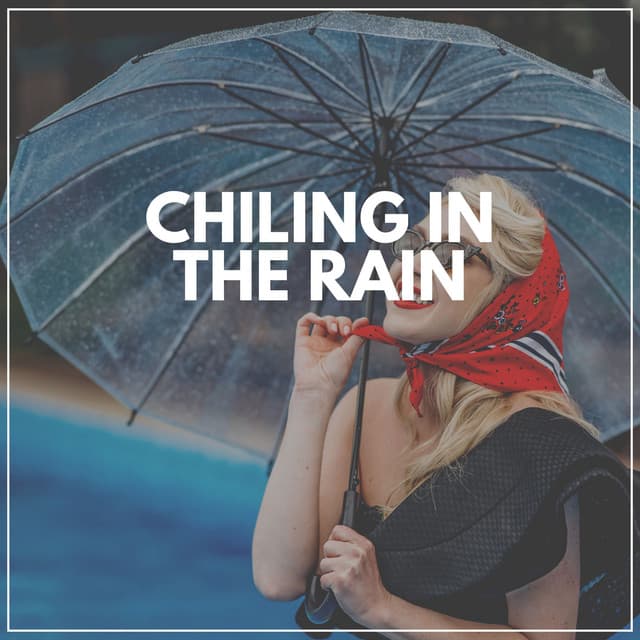 Chiling in the Rain - Relaxing Rain Sounds