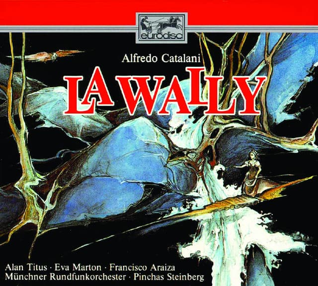 Catalini: La Wally - Gesamtaufnahme - Alfredo Catalani