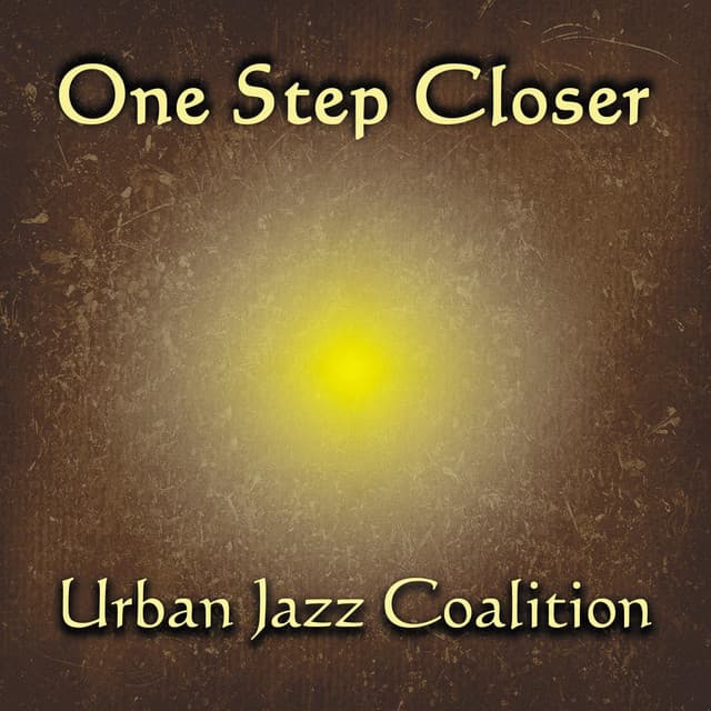 One Step Closer - Urban Jazz Coalition