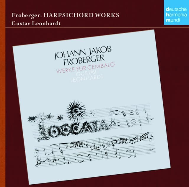 Froberger: Werke für Cembalo - Johann Jakob Froberger