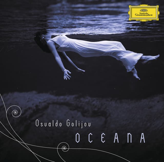 Golijov: Oceana, Tenebrae, 3 Songs - Osvaldo Golijov