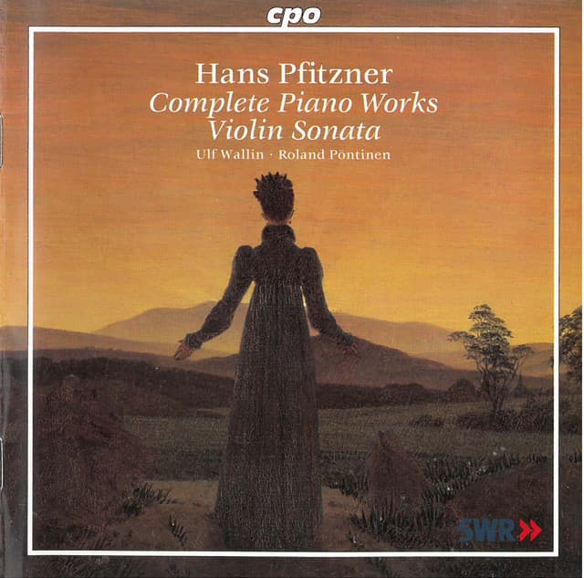 Pfitzner: Complete Piano Works & Violin Sonata in E Minor, Op. 27 - Hans Pfitzner