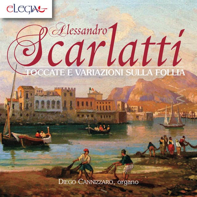Alessandro scarlatti: toccate e variazioni sulla follia - Alessandro Scarlatti