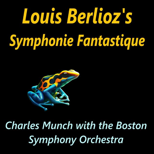 Louis Berlioz's Symphonie Fantastique - Charles Münch