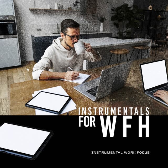 Instrumentals for WFH - Instrumental Work Focus