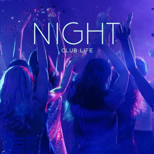 Night Club Life – Dance Party - Electro Party
