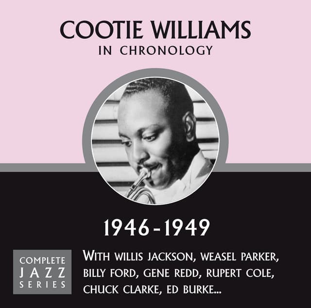 Complete Jazz Series 1946 - 1949 - Cootie Williams