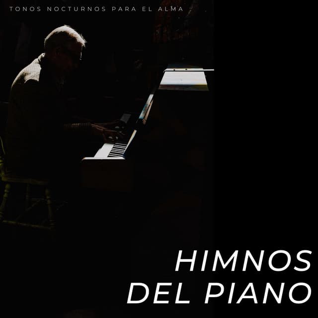 Himnos Del Piano: Tonos Nocturnos Para El Alma - Simplemente Piano