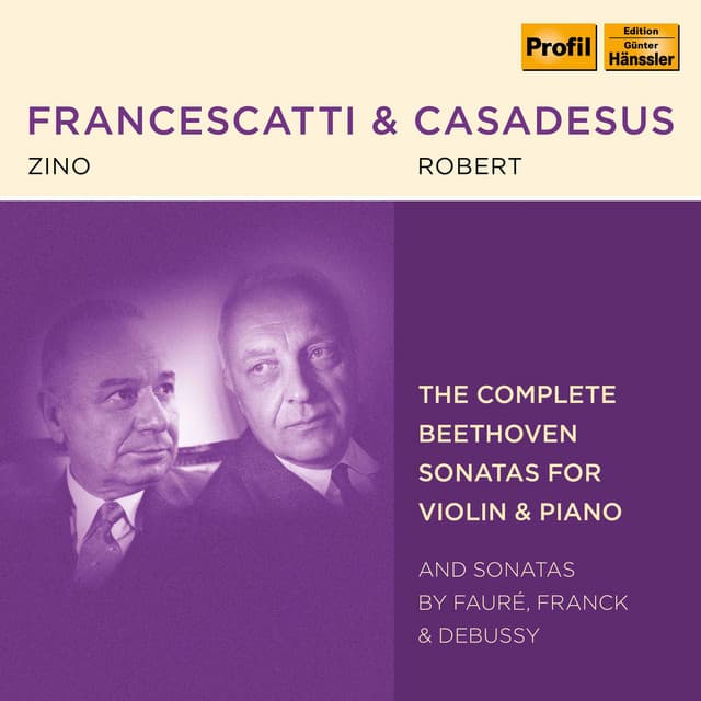 Beethoven, Fauré, Franck & Debussy: Violin Sonatas - Zino Francescatti