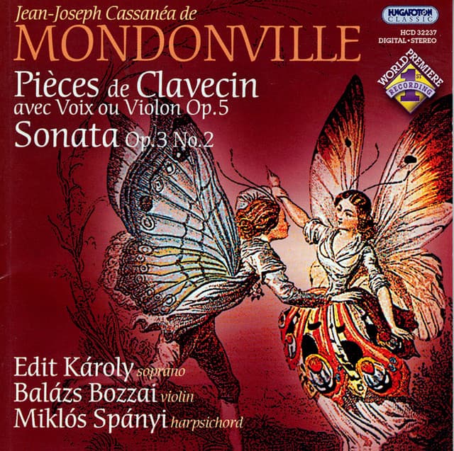 Mondonville: Pieces De Clavecin, Avec Voix Ou Violon, Op. 5 / Sonata Op. 3, No. 2 - Jean-Joseph Cassanéa De Mondonville