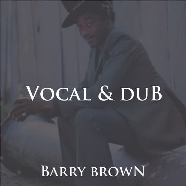 Barry Brown Vocal & Dub - Barry Brown